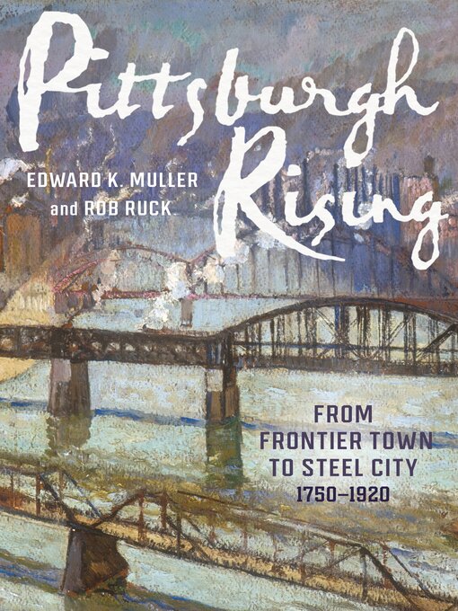 Title details for Pittsburgh Rising by Edward Muller - Available